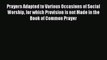 Prayers Adapted to Various Occasions of Social Worship for which Provision is not Made in the