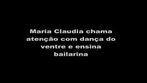 BBB 16 Maria Claudia chama atenção com dança do ventre e ensina bailarina como se dança
