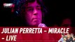 Julian Perretta - Miracle - Live - C'Cauet sur NRJ