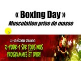 Boxing Day Musculation prise de masse