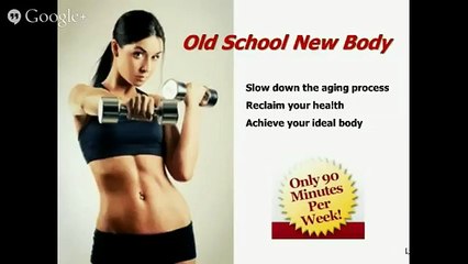 Old School New Body |FREE BONUS|Old School New Body System