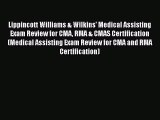 Lippincott Williams & Wilkins' Medical Assisting Exam Review for CMA RMA & CMAS Certification