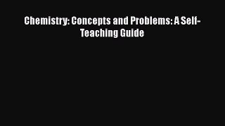Chemistry: Concepts and Problems: A Self-Teaching Guide  Free Books