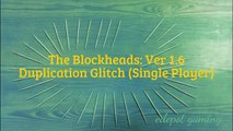The Blockheads: v1.6 Duplicate Glitch (Single Player)