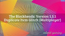 The Blockheads: v1.5.2 Duplicate Glitch (Multiplayer)