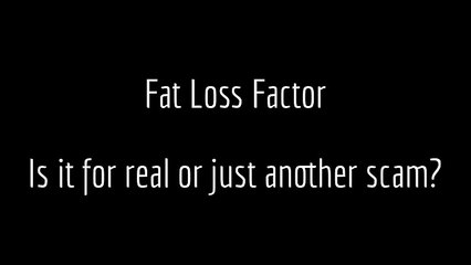 Fat Loss Factor | Watch this Fat Loss Factor Review!
