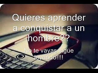 Como conquistar un hombre