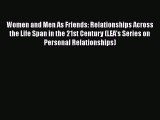 [PDF Download] Women and Men As Friends: Relationships Across the Life Span in the 21st Century