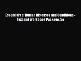 [PDF Download] Essentials of Human Diseases and Conditions - Text and Workbook Package 5e [Read]