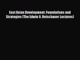 [PDF Download] East Asian Development: Foundations and Strategies (The Edwin O. Reischauer