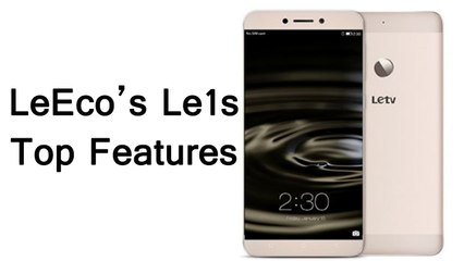 LeEco’s Le1s Comes to India : Here Are The Top Features