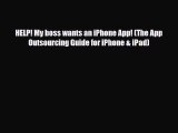 [PDF Download] HELP! My boss wants an iPhone App! (The App Outsourcing Guide for iPhone & iPad)