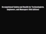 (PDF Download) Occupational Safety and Health for Technologists Engineers and Managers (8th