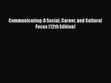 Communicating: A Social Career and Cultural Focus (12th Edition)  Free Books