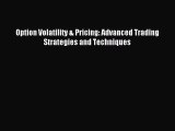 (PDF Download) Option Volatility & Pricing: Advanced Trading Strategies and Techniques Read