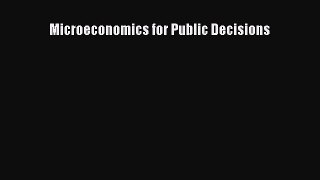 (PDF Download) Microeconomics for Public Decisions PDF