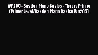 WP205 - Bastien Piano Basics - Theory Primer (Primer Level/Bastien Piano Basics Wp205)  Free