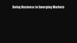 (PDF Download) Doing Business in Emerging Markets Download