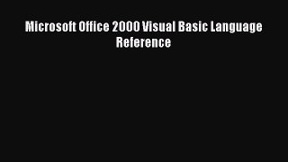 [PDF Download] Microsoft Office 2000 Visual Basic Language Reference [Download] Full Ebook