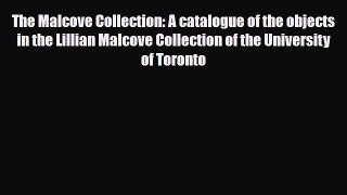 [PDF Download] The Malcove Collection: A catalogue of the objects in the Lillian Malcove Collection