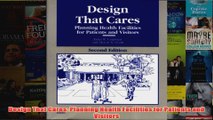 FREE PDF  Design That Cares Planning Health Facilities for Patients and Visitors FULL DOWNLOAD