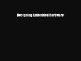 [PDF Download] Designing Embedded Hardware [Read] Online