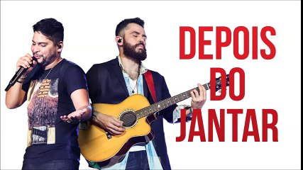 Jorge e Mateus - Depois do Jantar