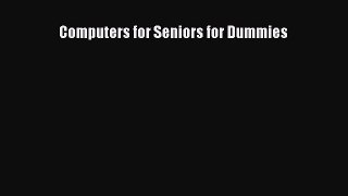 [PDF Download] Computers for Seniors for Dummies [Read] Online