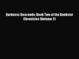 [PDF Download] Darkness Descends: Book Two of the Bankster Chronicles (Volume 2) [Download]