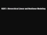 [PDF Download] HLM 5 : Hierarchical Linear and Nonlinear Modeling [PDF] Online