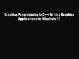 [PDF Download] Graphics Programming in C  : Writing Graphics Applications for Windows 98 [Read]