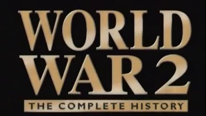 WWII The Complete History Episode 10 of 13