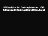 [PDF Download] DVD Studio Pro 2.0 : The Complete Guide to DVD Authoring with Macintosh (Digital
