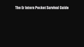 [Téléchargement PDF] The Er Intern Pocket Survival Guide [Lire] Livre Complet