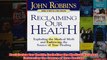 FREE PDF  Reclaiming Our Health Exploding the Medical Myth and Embracing the Source of True Healing FULL DOWNLOAD