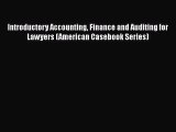 Introductory Accounting Finance and Auditing for Lawyers (American Casebook Series)  Free Books