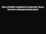 (PDF Download) Bass & Stogdill's Handbook of Leadership: Theory Research & Managerial Applications