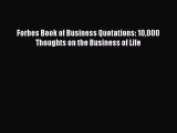 (PDF Download) Forbes Book of Business Quotations: 10000 Thoughts on the Business of Life PDF