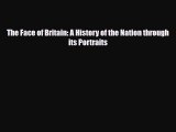 [PDF Download] The Face of Britain: A History of the Nation through its Portraits [Read] Online