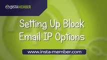 InstaMember |  Setting Up Block Email IP Options