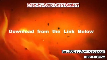 Step By Step Cash System Free Download - Step By Step Cash System Review