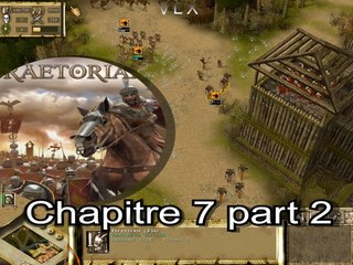 Praetorians : (pc) chapitre VII "Defense de la Gaule" part 2