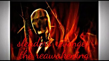 slenders revenge part 2: the reawakening