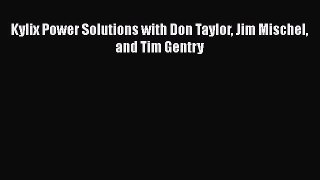 [PDF Download] Kylix Power Solutions with Don Taylor Jim Mischel and Tim Gentry [PDF] Full