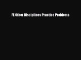 (PDF Download) FE Other DIsciplines Practice Problems Read Online