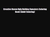 [PDF Download] Creative Haven Ugly Holiday Sweaters Coloring Book (Adult Coloring) [PDF] Full