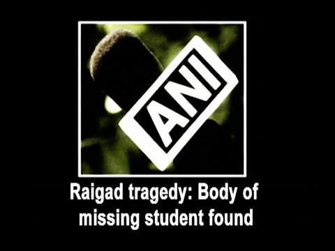 Raigad tragedy: Body of missing student found