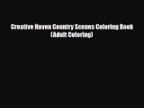 [PDF Download] Creative Haven Country Scenes Coloring Book (Adult Coloring) [Read] Online