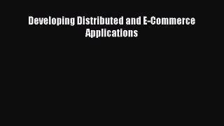 [PDF Download] Developing Distributed and E-Commerce Applications [Download] Full Ebook