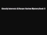 Ghostly Interests (A Harper Harlow Mystery Book 1)  Free Books